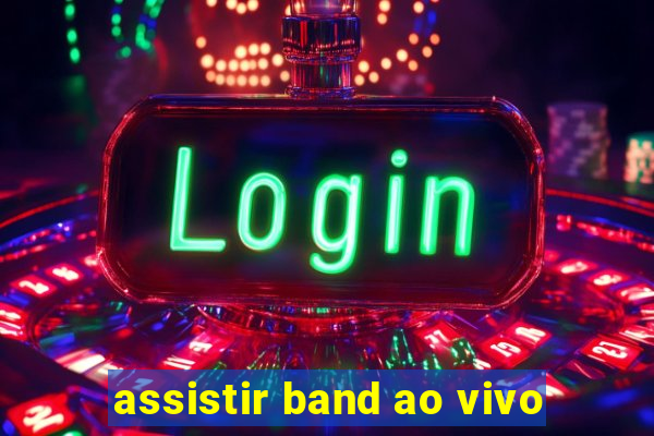 assistir band ao vivo